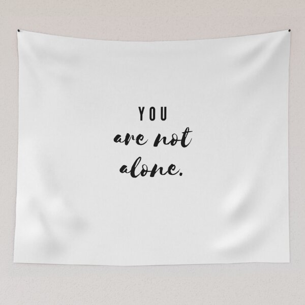 Item preview, You are not alone designed and sold by ActRightToday.