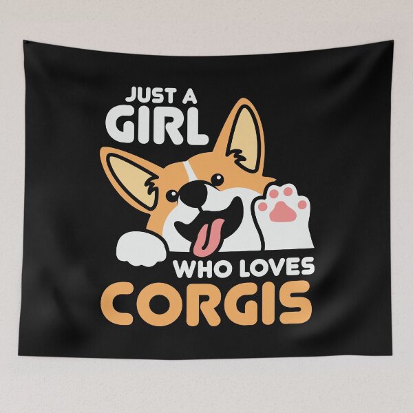 Item preview, Just A Girl Who Loves Corgis designed and sold by Peter Stawicki.