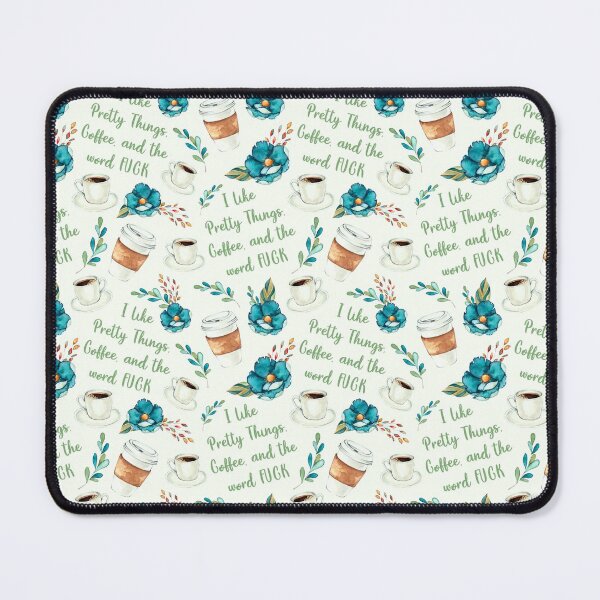 Item preview, I like Pretty Things, Coffee and the word Fuck designed and sold by KrisInStitches.