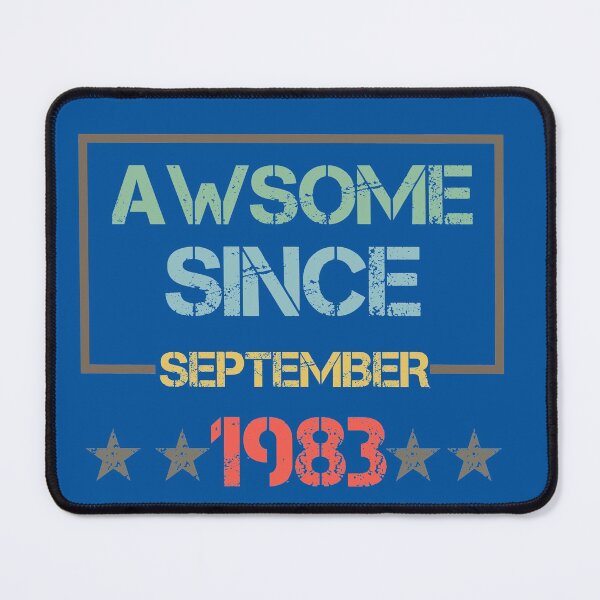 Item preview, Awesome Since September 1983,Birthday Gift Idea,Mother's Day,Father's Day,Girlfriend,Boyfriend,Woman,Man,Old 1983,Retro Vintage illustration and Design. designed and sold by Simo-One.