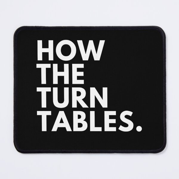 Item preview, How the Turn Tables designed and sold by Puns-n-Rainbows.