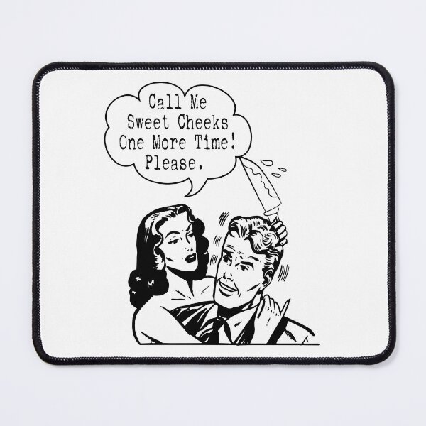 Item preview, Call me sweet cheeks one more time! designed and sold by Brandon Batie.