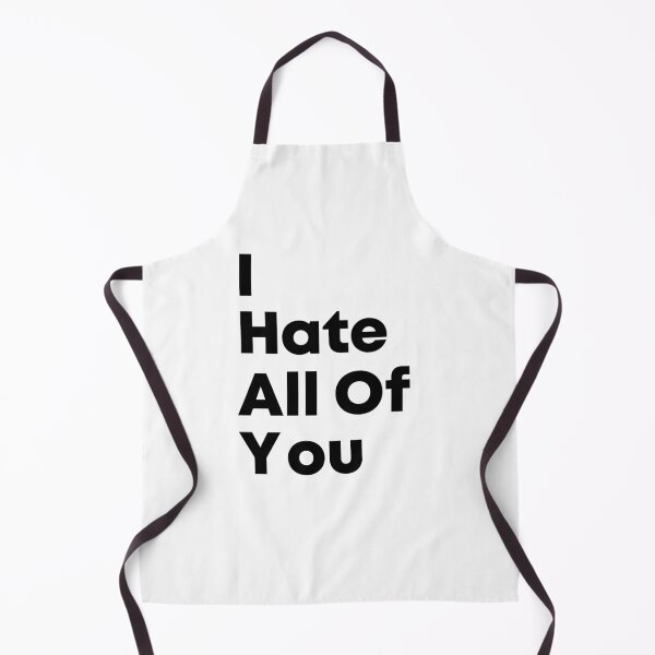 Item preview, I Hate All Of You ! By Asdev designed and sold by asdev.