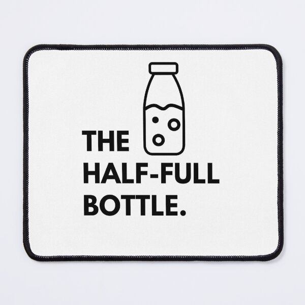 Item preview, The Half-full Bottle designed and sold by ActRightToday.