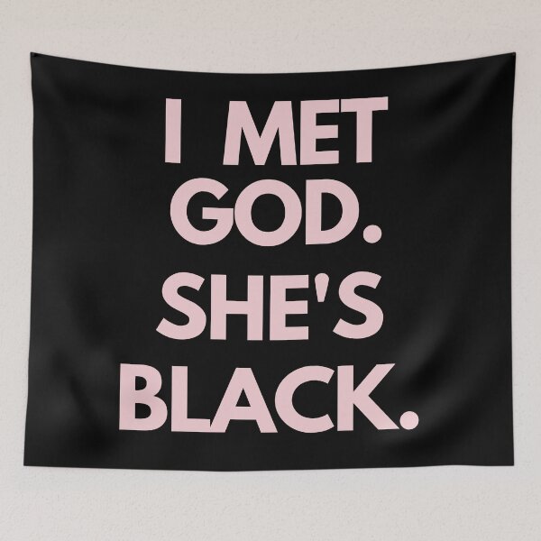Item preview, I met God, She's Black designed and sold by Puns-n-Rainbows.