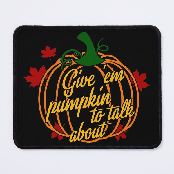 Item preview, This fall give 'em pumpkin to talk about! designed and sold by Happy Puppy Print On Demand.