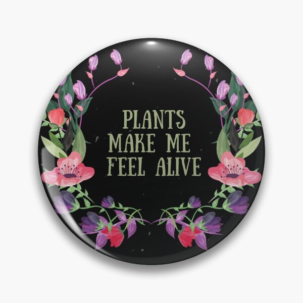 Item preview, Plants Make Me Feel Alive designed and sold by Pearl-Island.