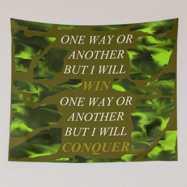 Item preview, One Way Or Another But I Will Win D101 designed and sold by SelfUpgrade.