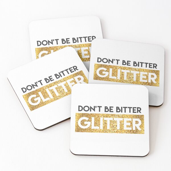 Item preview, Don't be Bitter, Glitter designed and sold by lazarusheart.