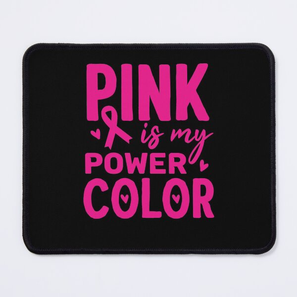 Item preview, pink is my power color cancer awareness designed and sold by coatstar.