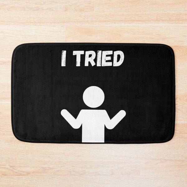 Item preview, I Tried designed and sold by Fhfarms.
