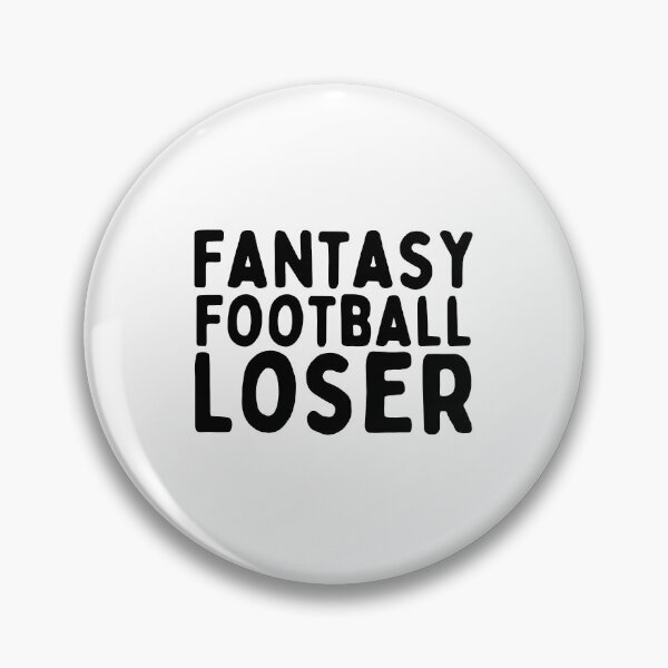 Item preview, Fantasy Football Loser designed and sold by HobbiesForever.
