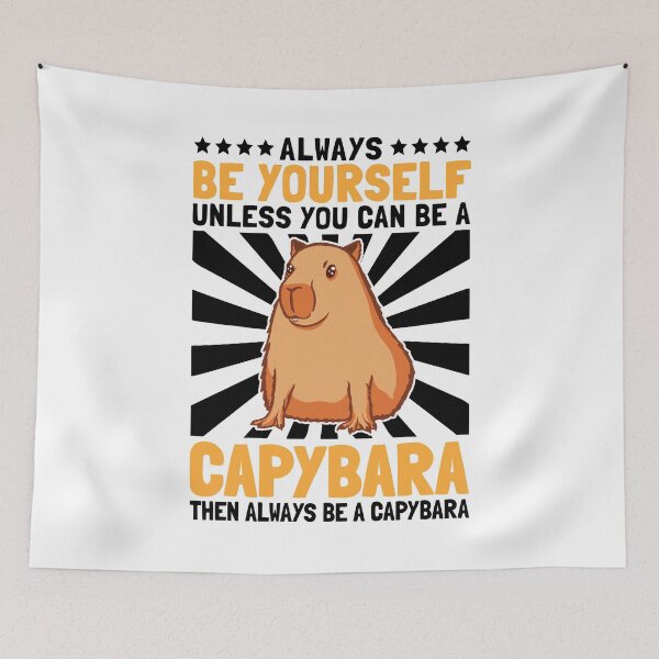 Item preview, Capybara be yourself rodent owner gift designed and sold by madgrfx.