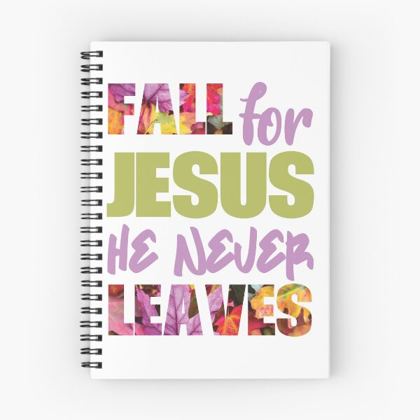 Item preview, Fall For Jesus He Never Leaves designed and sold by MimsTees.