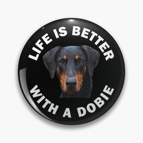 Item preview, LIFE IS BETTER WITH A DOBIE  designed and sold by apuppyfeed.