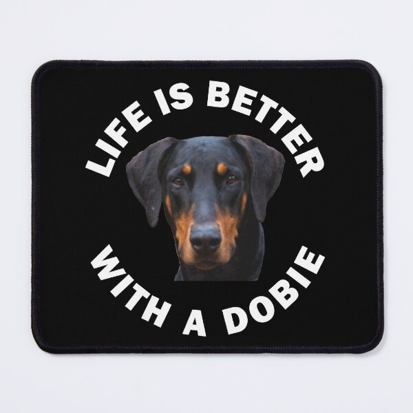 Item preview, LIFE IS BETTER WITH A DOBIE  designed and sold by apuppyfeed.