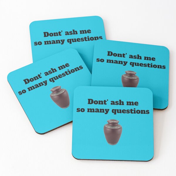 Item preview, Don't ash me so many questions, Urn joke, death humor designed and sold by HazardPaay.