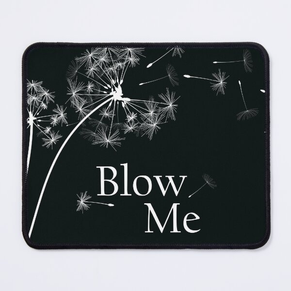Item preview, Blow Me designed and sold by gypsysgem.