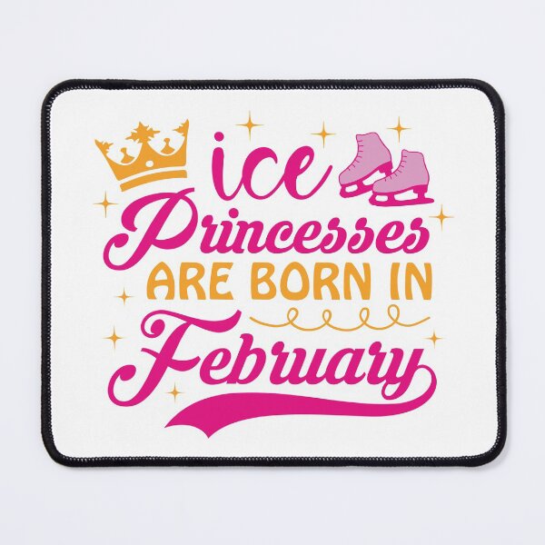 Item preview, Ice Princesses Are Born In February designed and sold by TripleTriple.