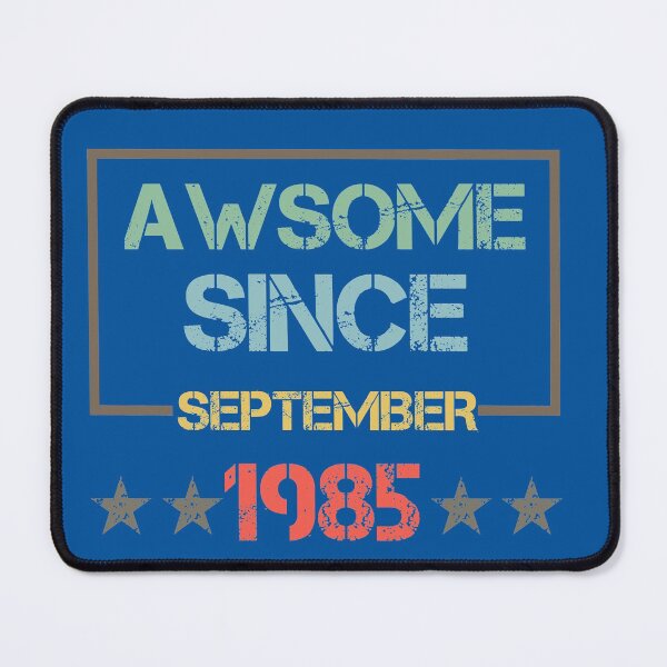 Item preview, Awesome Since September 1985,Birthday Gift Idea,Mother's Day,Father's Day,Girlfriend,Boyfriend,Woman,Man,Old 1985,Retro Vintage illustration and Design. designed and sold by Simo-One.