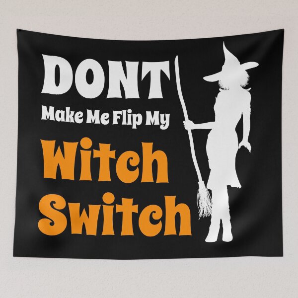 Item preview, Dont Make Me Flip My Witch Switch designed and sold by uranus1store.