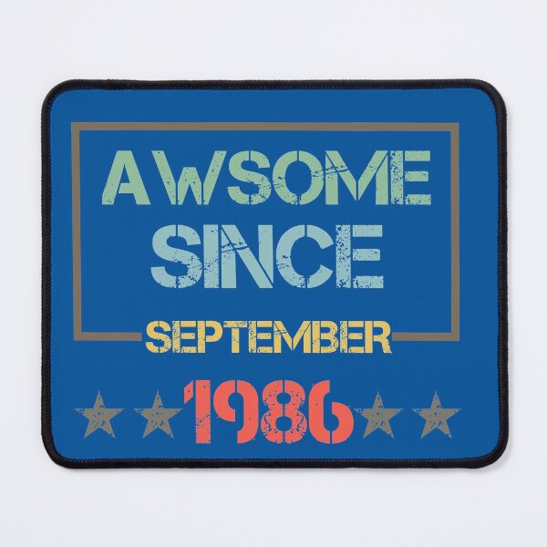 Item preview, Awesome Since September 1986,Birthday Gift Idea,Mother's Day,Father's Day,Girlfriend,Boyfriend,Woman,Man,Old 1986,Retro Vintage illustration and Design. designed and sold by Simo-One.