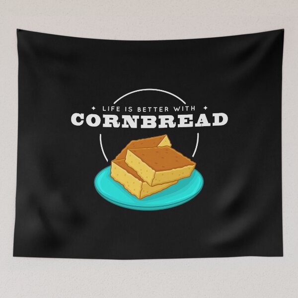 Item preview, Life Is Better With Cornbread Southern Foodie print designed and sold by jakehughes2015.