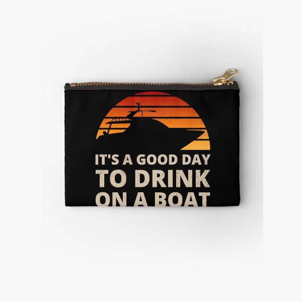 Item preview, It's a good day to drink on a boat - For boating and pontoon fans designed and sold by appareltolove.