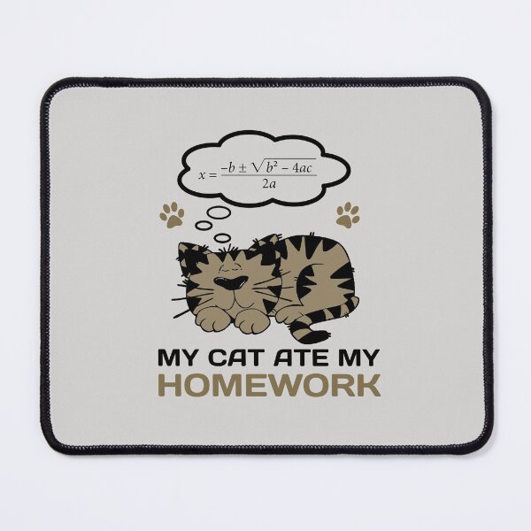 Item preview, My cat ate my homework back to school math sudent joke designed and sold by portrait4you.