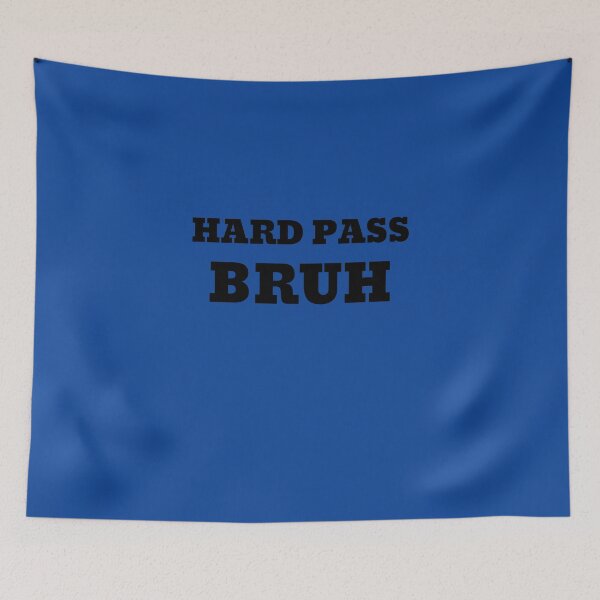 Item preview, Hard Pass, Bruh designed and sold by TheUrbanDreamer.