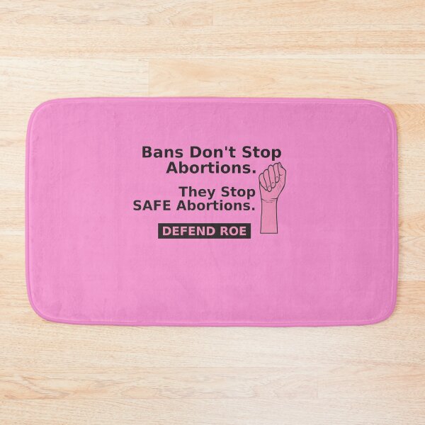 Item preview, Bans Don't Stop Abortions designed and sold by FiaFiaPress.