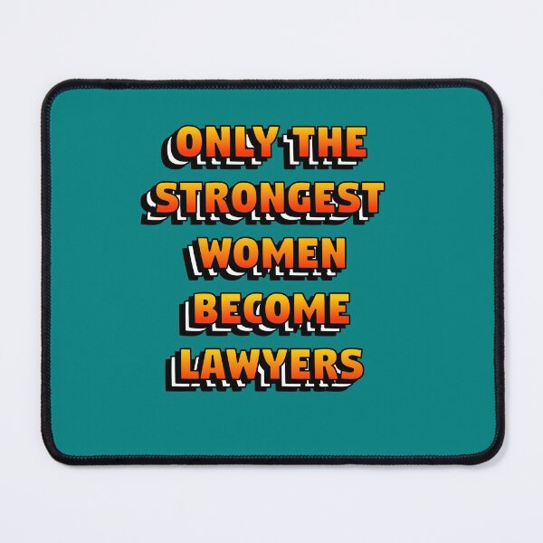 Item preview, Only the Strongest Women Become Lawyers designed and sold by Shash31.