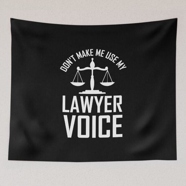 Item preview, Dont' make me use my lawyer voice designed and sold by Zexten.
