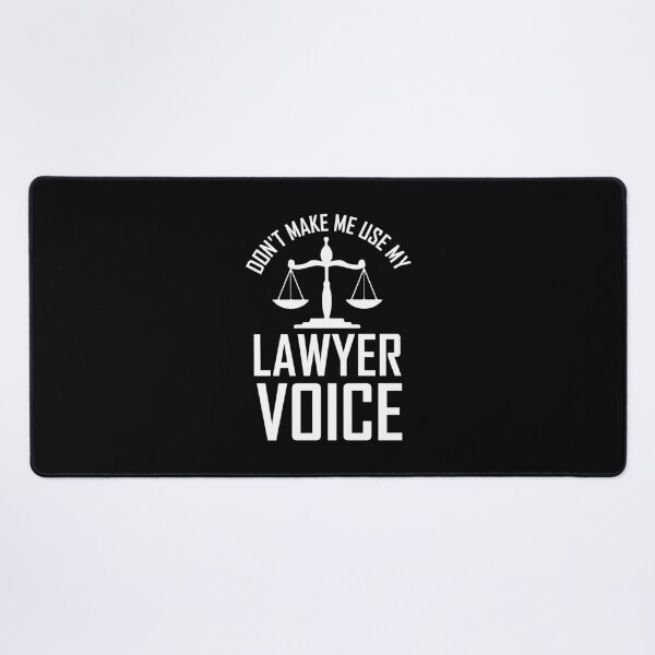 Item preview, Dont' make me use my lawyer voice designed and sold by Zexten.