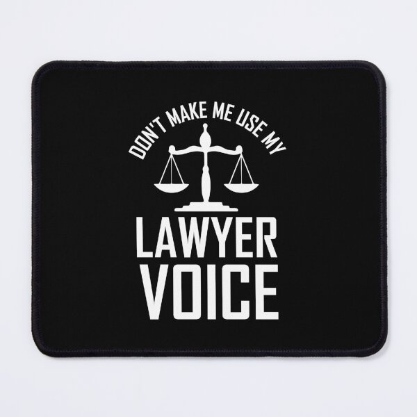 Item preview, Dont' make me use my lawyer voice designed and sold by Zexten.
