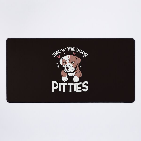Item preview, Show Me Your Pitties designed and sold by Peter Stawicki.