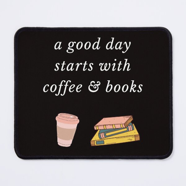 Item preview, a good day starts with coffee and books designed and sold by thestilishera.