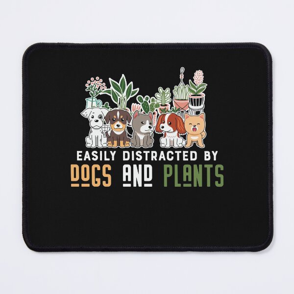 Item preview, Easily Distracted by Dogs and Plants designed and sold by Peter Stawicki.