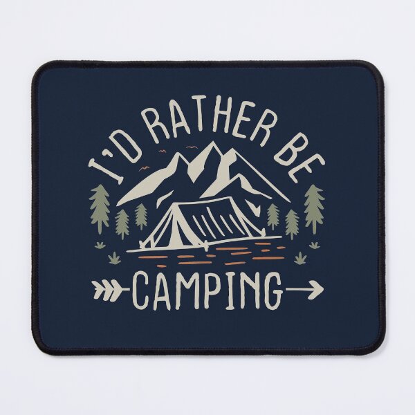 Item preview, I'd Rather Be Camping designed and sold by Full Moon.