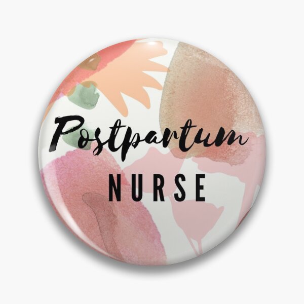 Item preview, Postpartum Nurse Pin floral background designed and sold by ReaganKinman.