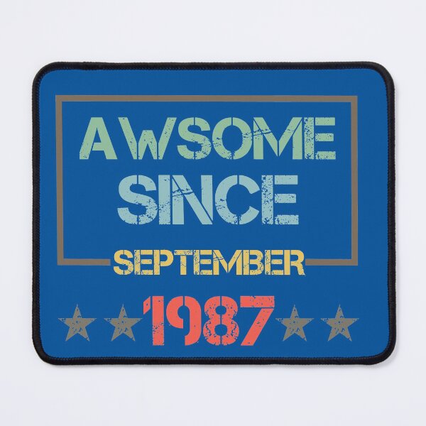 Item preview, Awesome Since September 1987,Funny Birthday Gift Idea for ,Mother's Day,Father's Day,Girlfriend,Boyfriend,Woman,Man,Old 1987,Retro Vintage illustration and Design. designed and sold by Simo-One.