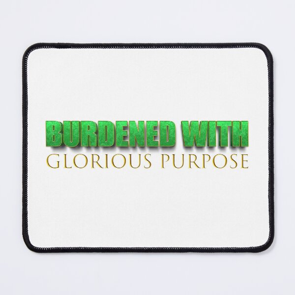 Item preview, burdened with glorious purpose designed and sold by damithez.