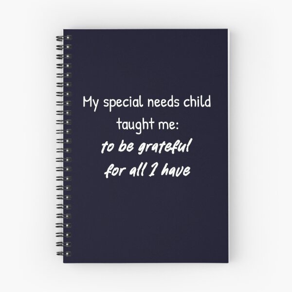 Item preview, My Special Needs Child Taught Me: To Be Grateful For All I Have designed and sold by SoloDesignCo.