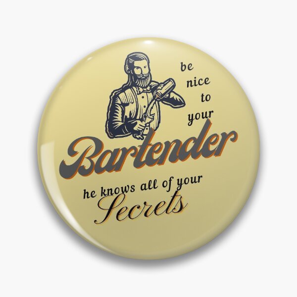Item preview, Bartender Secrets - be nice to him designed and sold by Tee-Star.
