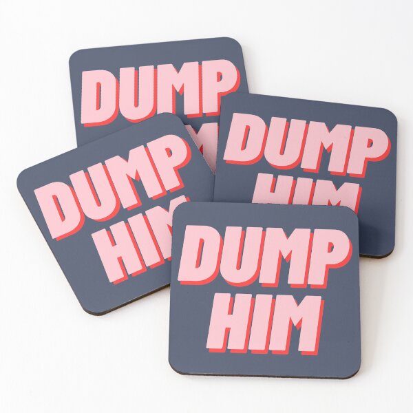 Item preview, Dump Him designed and sold by polishalpaca.