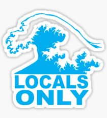 Locals Only Sticker