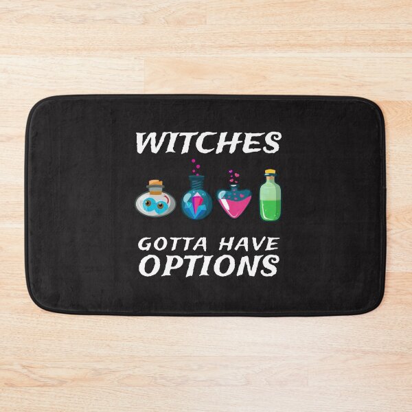 Item preview, Witches Gotta Have Options Funny Witch Potion Trick Or Treat designed and sold by gkao.