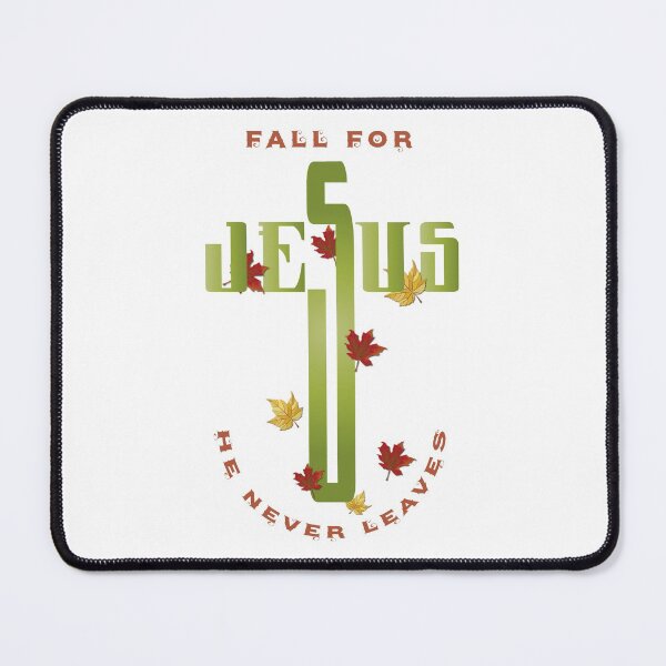 Item preview, Fall for Jesus he never leaves, Jesus he never leaves designed and sold by Alice-Elgawi.