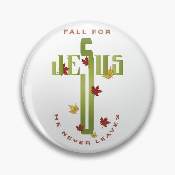 Item preview, Fall for Jesus he never leaves, Jesus he never leaves designed and sold by Alice-Elgawi.