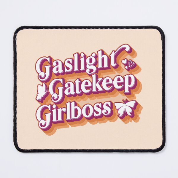 Item preview, Gaslight Gatekeep Girlboss designed and sold by enriquepma.